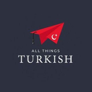 All Things Turkish